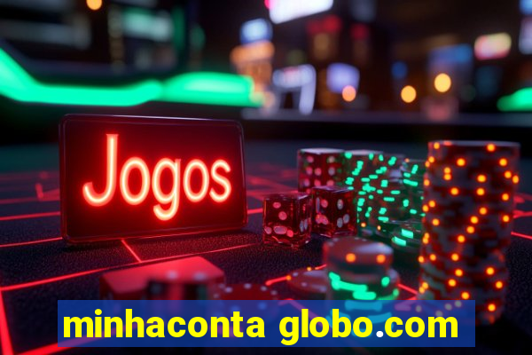 minhaconta globo.com