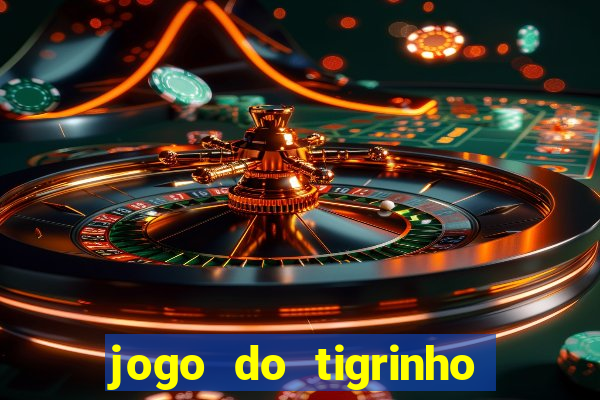 jogo do tigrinho bet vip