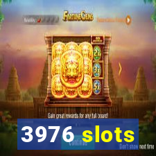 3976 slots