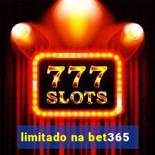 limitado na bet365