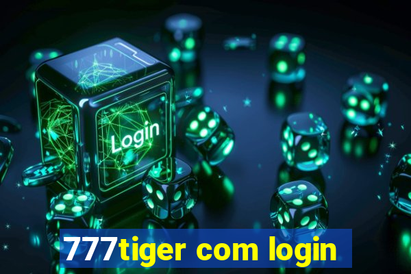 777tiger com login