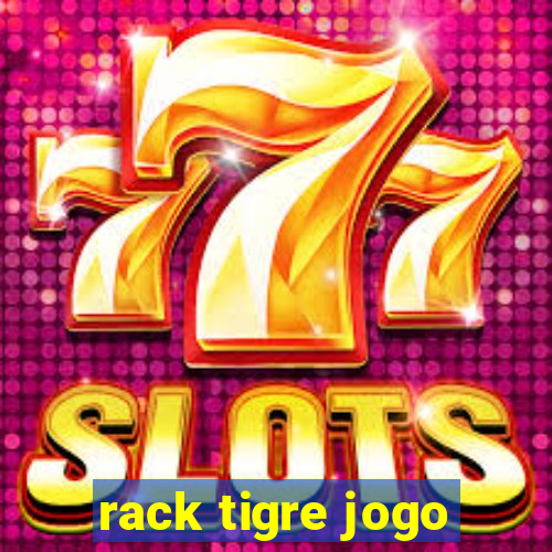 rack tigre jogo