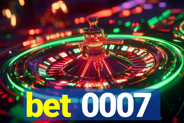 bet 0007