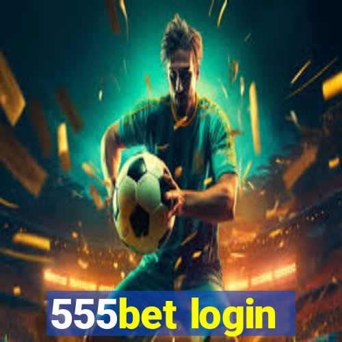 555bet login