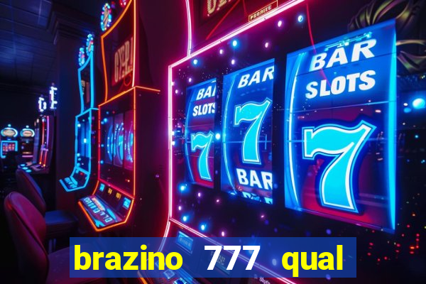 brazino 777 qual melhor jogo