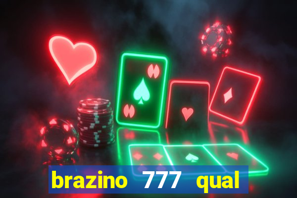 brazino 777 qual melhor jogo