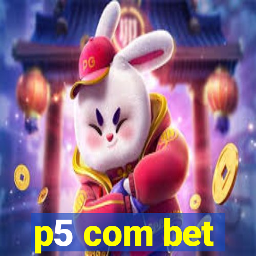 p5 com bet