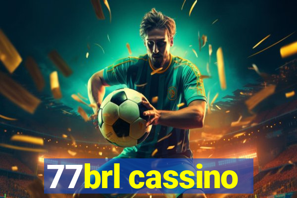 77brl cassino