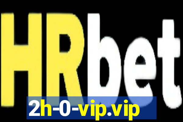 2h-0-vip.vip