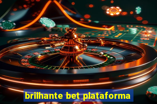 brilhante bet plataforma