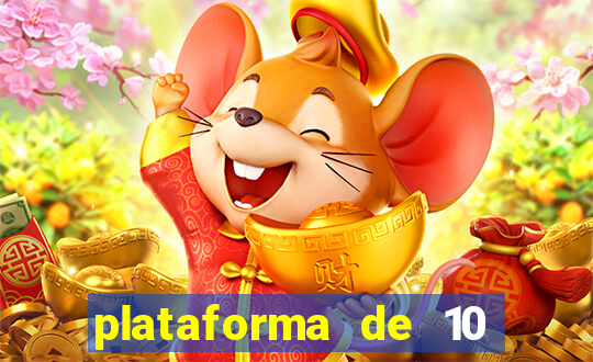 plataforma de 10 reais tigre