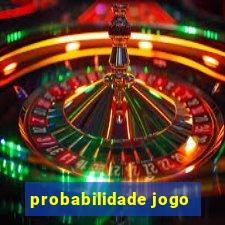 probabilidade jogo