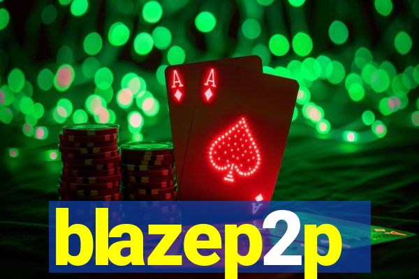 blazep2p