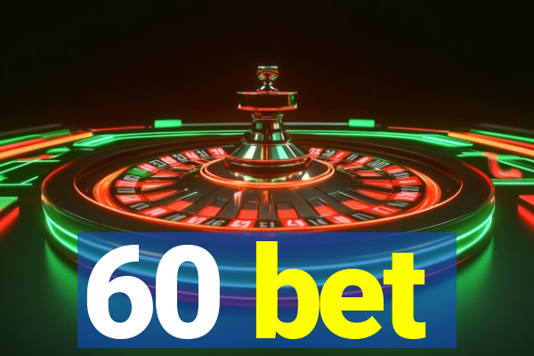 60 bet