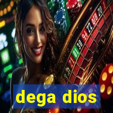 dega dios