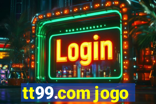 tt99.com jogo