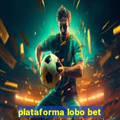 plataforma lobo bet