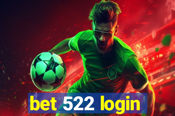 bet 522 login