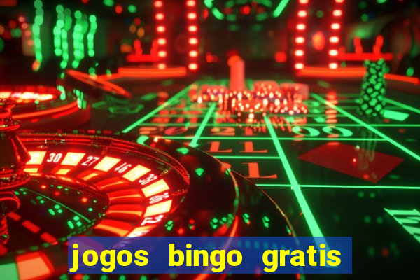 jogos bingo gratis 4 cartelas