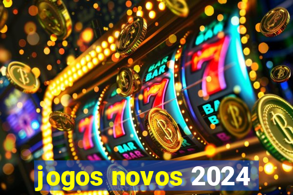 jogos novos 2024