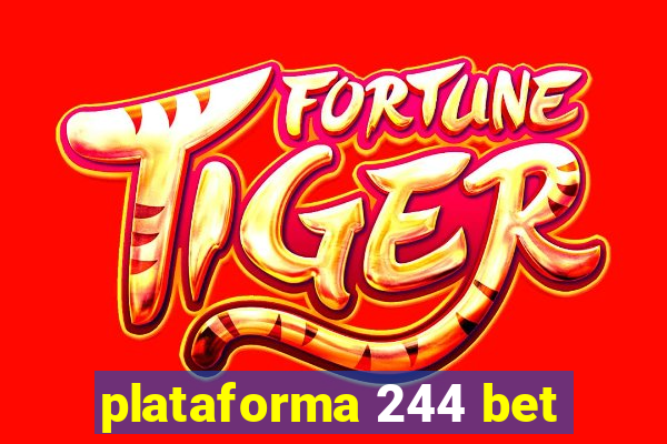 plataforma 244 bet