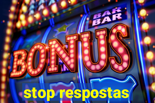 stop respostas