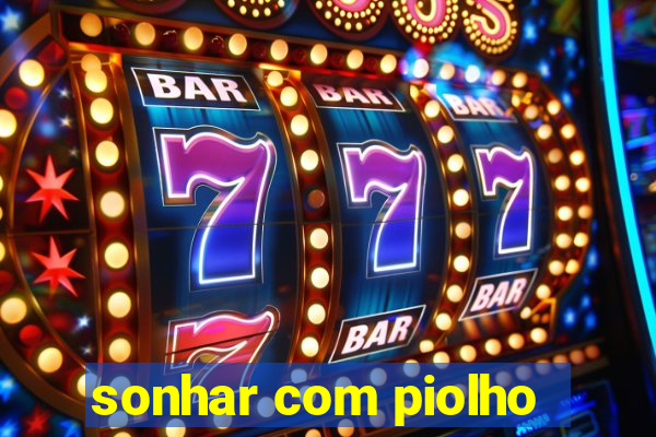 sonhar com piolho