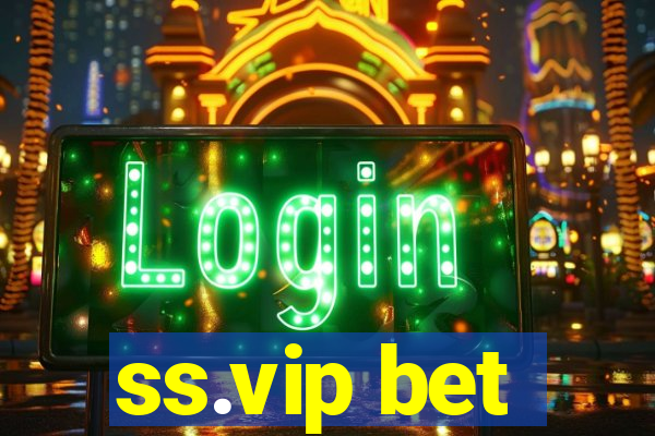 ss.vip bet