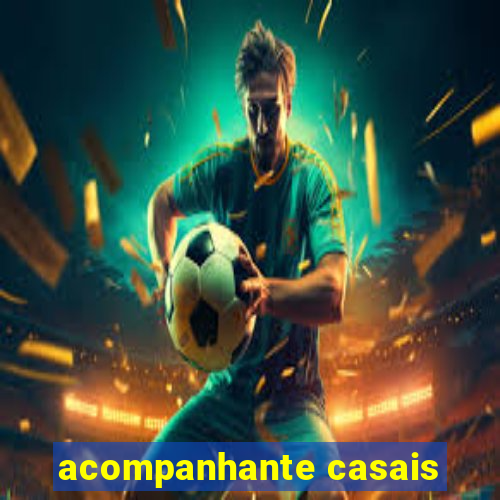 acompanhante casais