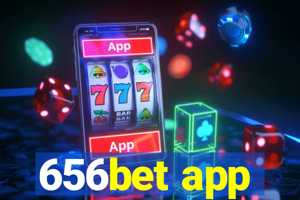 656bet app