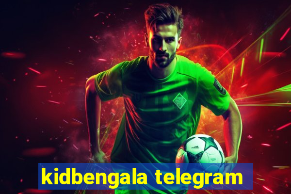 kidbengala telegram