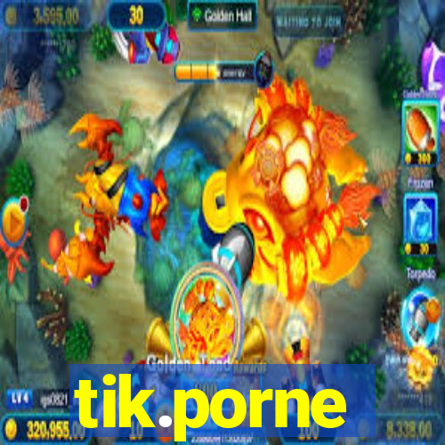 tik.porne