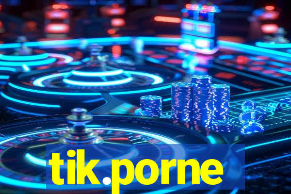 tik.porne