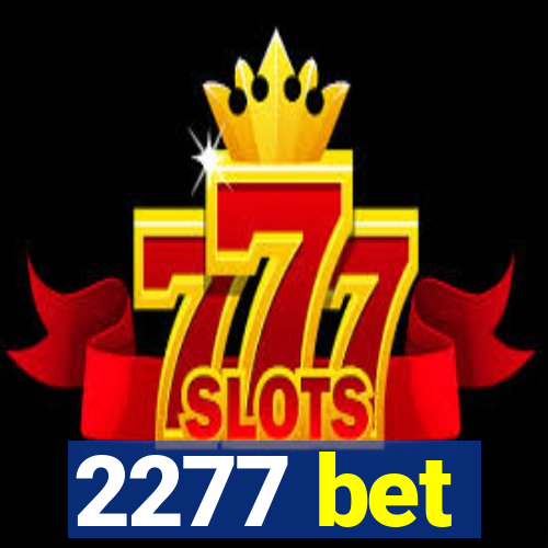 2277 bet