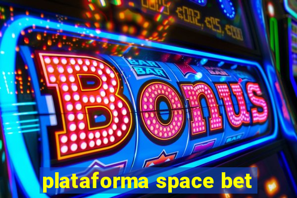 plataforma space bet