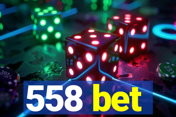 558 bet