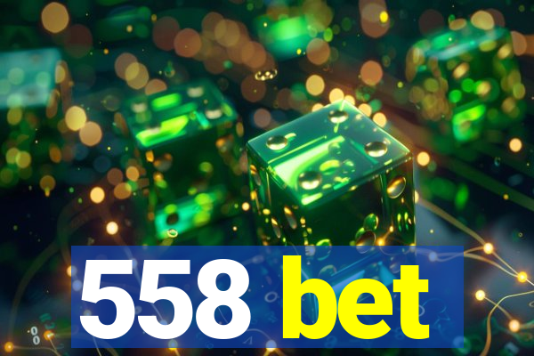 558 bet