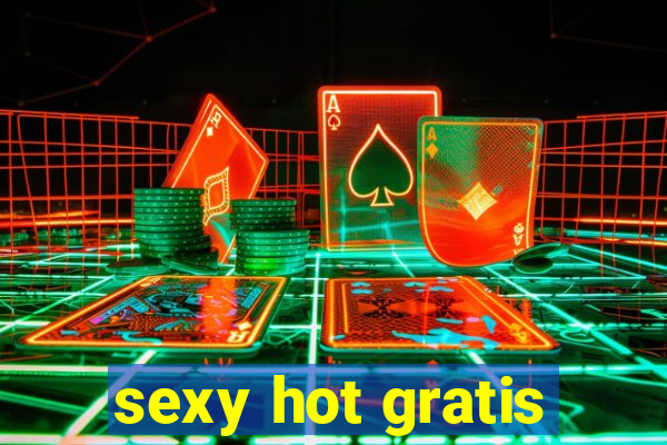 sexy hot gratis