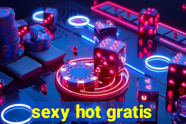 sexy hot gratis