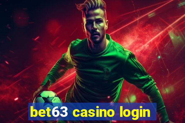 bet63 casino login