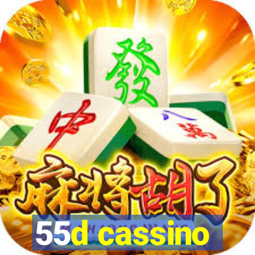 55d cassino