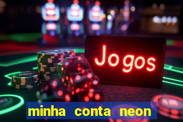 minha conta neon foi bloqueada