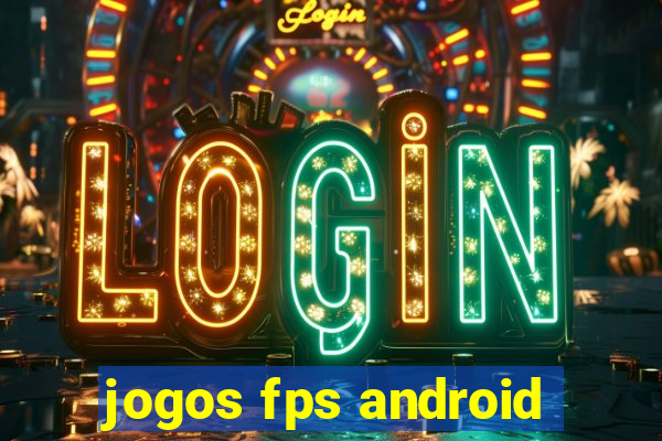 jogos fps android