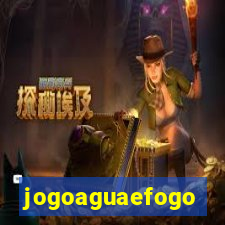 jogoaguaefogo