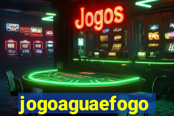 jogoaguaefogo