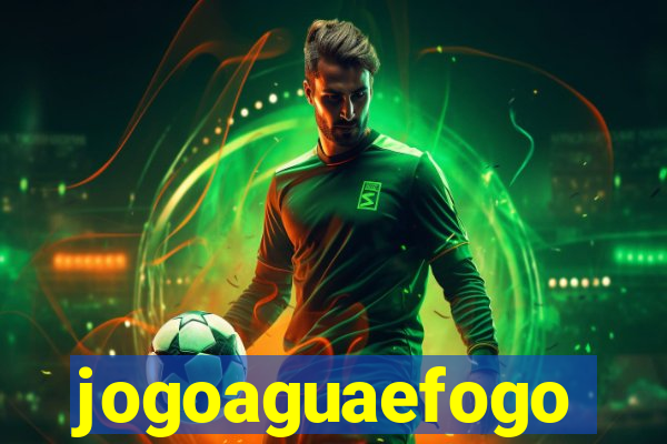 jogoaguaefogo