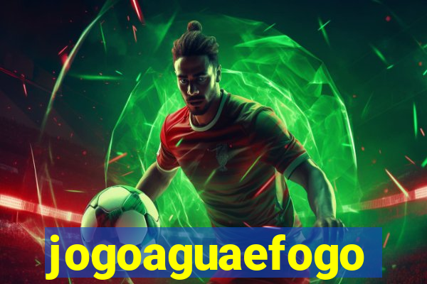 jogoaguaefogo