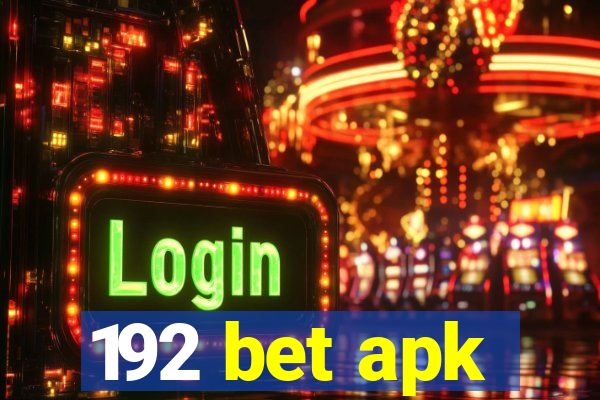 192 bet apk