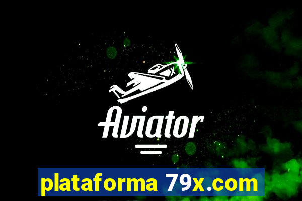 plataforma 79x.com