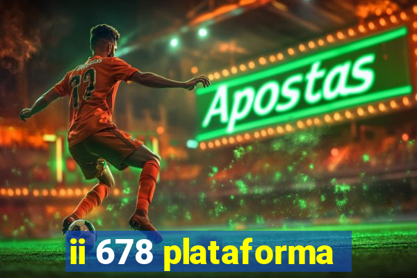 ii 678 plataforma